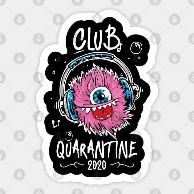 Club quarantine funny Sticker by afmr.2007@gmail.com